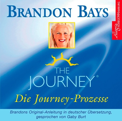 The Journey - Die Journey-Prozesse. 2 CDs - Brandon Bays