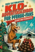 Cover-Bild zum Titel 'Der ultimative Klo-Adventskalender für Pferde-Fans' von 'Isabella Schmid'