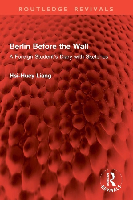 Berlin Before the Wall - Hsi-Huey Liang