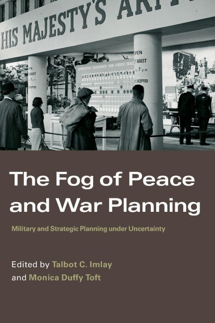 The Fog of Peace and War Planning - 
