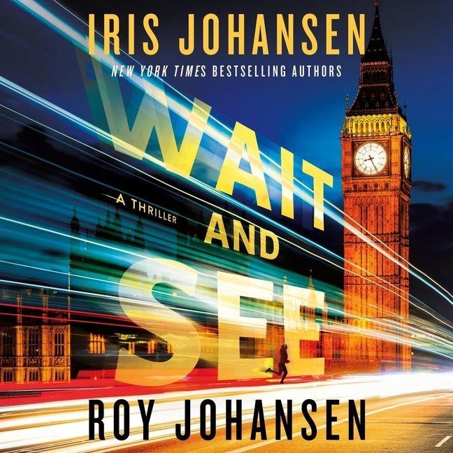 Wait and See - Iris Johansen, Roy Johansen