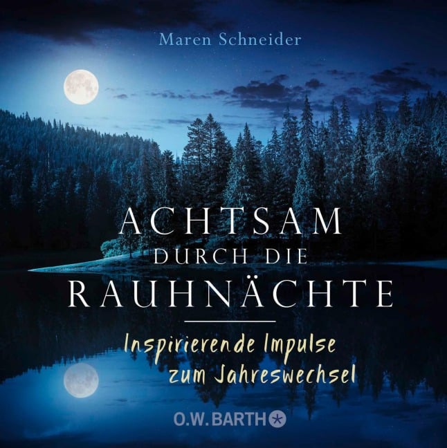 Achtsam durch die Rauhnächte - Maren Schneider