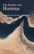 Cover-Bild zum Titel 'Die Straße von Hormuz' von 'Roman Mahr'