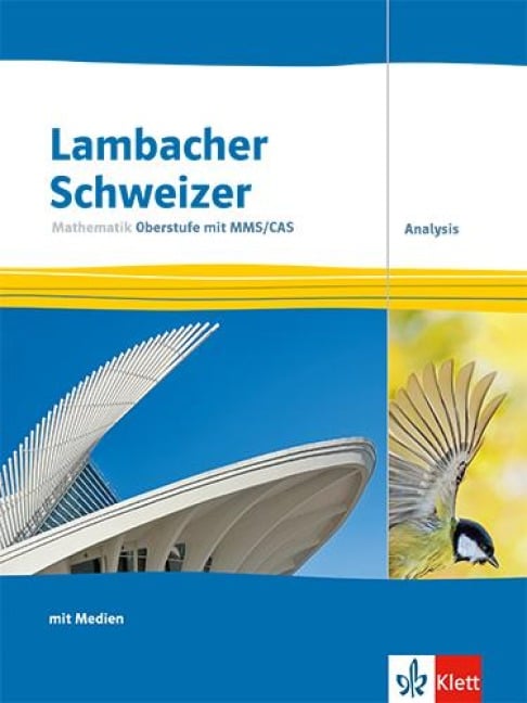 Lambacher Schweizer Mathematik Oberstufe mit MMS/CAS. Analysis - 