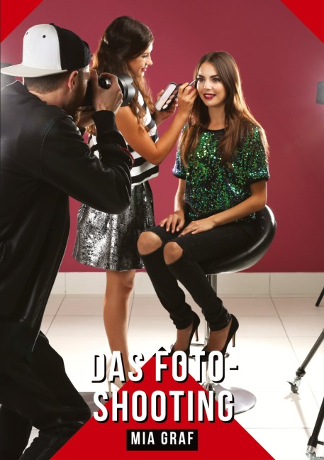 Das Foto-Shooting - Mia Graf Das Foto-Shooting - Mia Graf