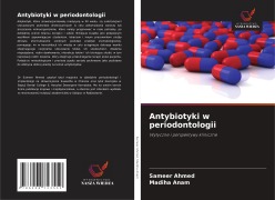 Cover-Bild zum Titel 'Antybiotyki w periodontologii' von 'Sameer Ahmed, Madiha Anam'
