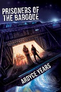 Cover-Bild zum Titel 'Prisoners of the Baroque (Brother 5)' von 'Ardyce Years'