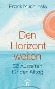 Cover-Bild zum Titel 'Den Horizont weiten' von 'Frank Muchlinsky'