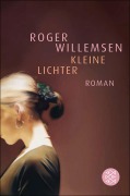 Cover-Bild zum Titel 'Kleine Lichter' von 'Roger Willemsen'