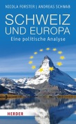 Schweiz und Europa - Nicola Forster, Andreas Schwab