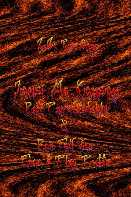 Jensi Mc Kensey der Privatdetektiv & der Fall des Free to Play Puffs - Z. Z. Rox Orpo