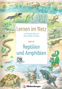 Cover-Bild zum Titel 'Lernen im Netz, Heft 45: Reptilien und Amphibien' von 'Margret Datz, Rainer Walter Schwabe'