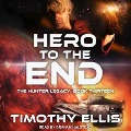 Hero to the End - Timothy Ellis