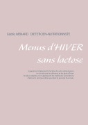 Cover-Bild zum Titel 'Menus d'hiver sans lactose' von 'Cédric Menard'