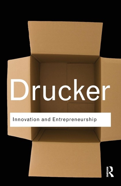 Innovation and Entrepreneurship - Peter Drucker