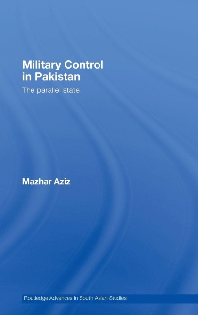 Military Control in Pakistan - Mazhar Aziz