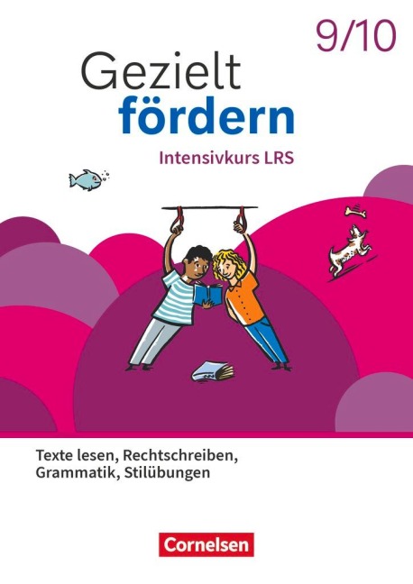 Gezielt fördern 9./10. Schuljahr - Lern- und Übungshefte Deutsch 2025 - Intensivkurs LRS - Lesen, Rechtschreiben, Grammatik, Stilübungen - Thematisches Arbeitsheft - Ute Engelien