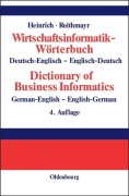 Cover-Bild zum Titel 'Wirtschaftsinformatik-Wörterbuch - Dictionary of Economic Informatics' von 'Friedrich Roithmayr, Lutz J. Heinrich'