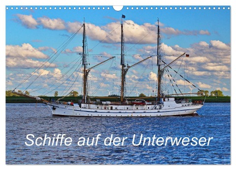 Schiffe auf der Unterweser (Wandkalender 2025 DIN A3 quer), CALVENDO Monatskalender - Christian Harms