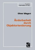 Änderbarkeit durch Objektorientierung - Oliver Wiegert