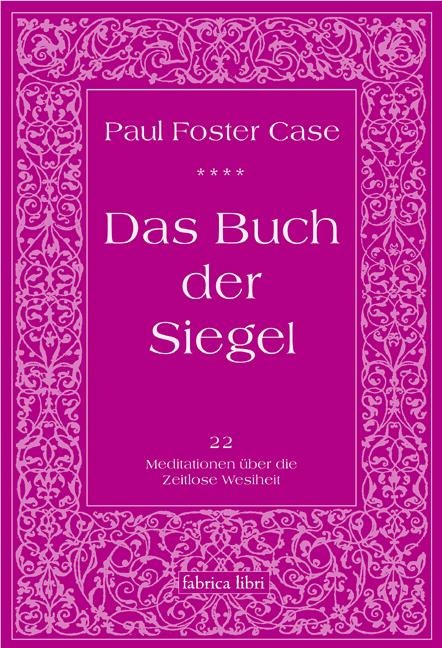 Das Buch der Siegel - Paul Foster Case