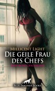 Cover-Bild zum Titel 'Die geile Frau des Chefs | Erotische Geschichte' von 'Millicent Light'
