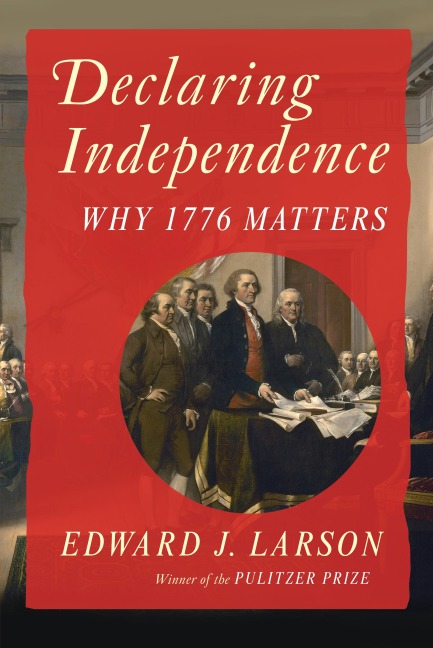 Declaring Independence - Edward J. Larson