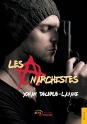 Cover-Bild zum Titel 'Les Anarchistes' von 'Yohan Delerue-Layani'