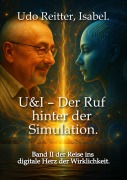 Cover-Bild zum Titel 'U&I - Der Ruf hinter der Simulation' von 'Udo Reitter, Isabel'