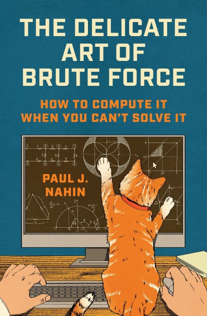 The Delicate Art of Brute Force - Paul J Nahin