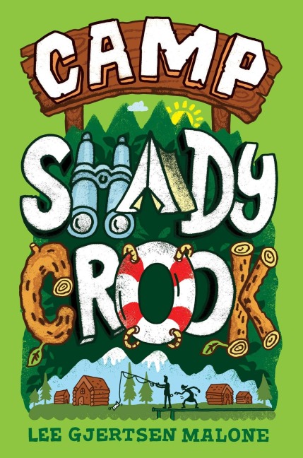 Camp Shady Crook - Lee Gjertsen Malone