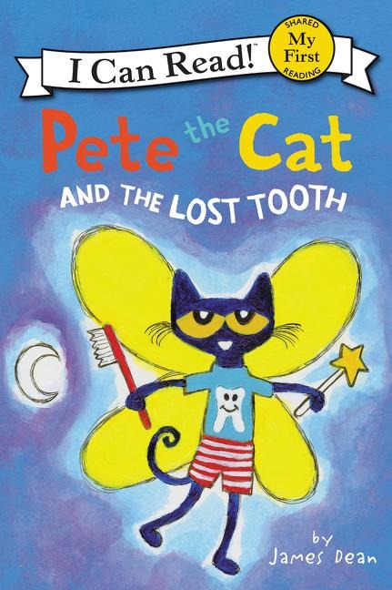 Pete the Cat and the Lost Tooth - James Dean, Kimberly Dean