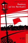 Cover-Bild zum Titel 'Hamburg auf den Barrikaden' von 'Larissa Reisner'