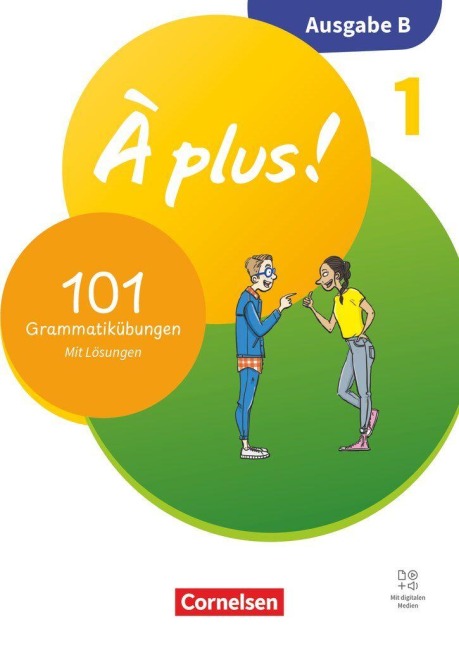 À plus ! - Französisch als 1. und 2. Fremdsprache - Band 1 - Ausgabe B für Baden-Württemberg - Neubearbeitung 2026 - 101 Grammatikübungen mit Lösungen - 