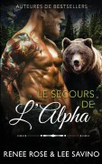 Cover-Bild zum Titel 'Le Secours de l'Alpha' von 'Renee Rose, Lee Savino'