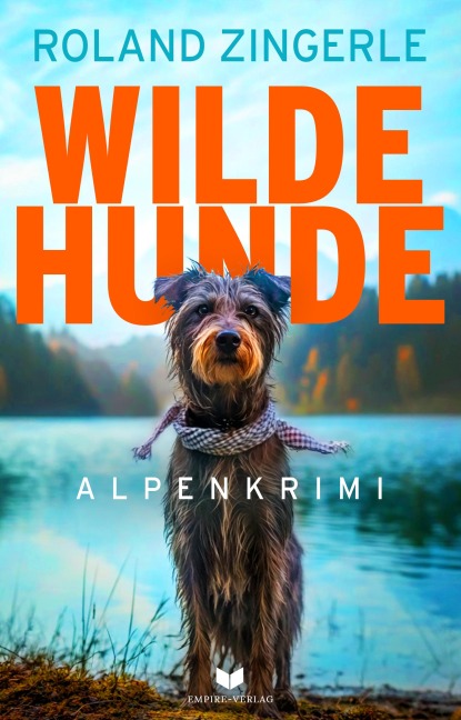 Wilde Hunde - Roland Zingerle