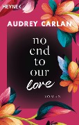 Cover-Bild zum Titel 'No End To Our Love' von 'Audrey Carlan'