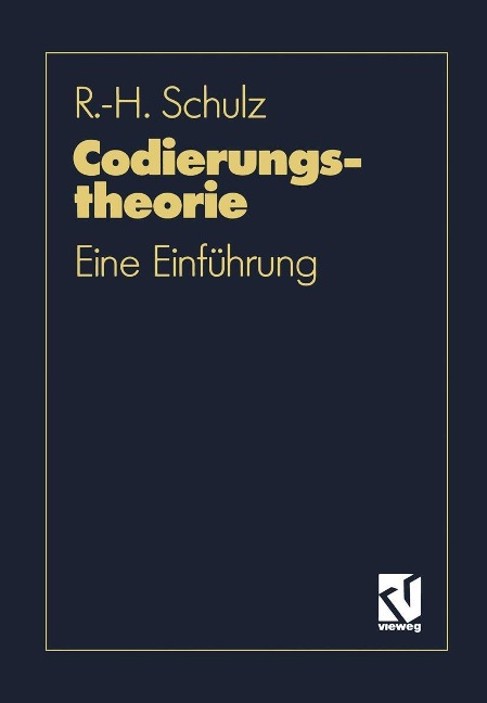 Codierungstheorie - Ralph-Hardo Schulz