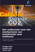 Cover-Bild zum Titel 'Een onderzoek naar het mechanisme van kooldioxide naar methanol' von 'Sungjoo Kim, Subeen Kim, Taerin Kim'