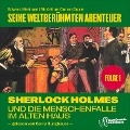 Cover-Bild zum Titel 'Sherlock Holmes und die Menschenfalle im alten Haus (Seine weltberühmten Abenteuer, Folge 1)' von 'Arthur Conan Doyle, Edward Graham'