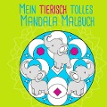 Mein tierisch tolles Mandala Malbuch - Christoph Alexander