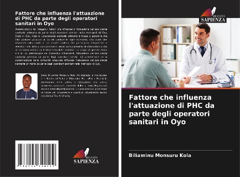 Fattore che influenza l'attuazione di PHC da parte degli operatori sanitari in Oyo - Biliaminu Monsuru Kola