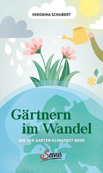 Gärtnern im Wandel - Veronika Schubert