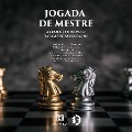 Cover-Bild zum Titel 'Jogada de Mestre' von 'Francisco Guirado Bernabeu, Maria Eugênia Cauduro Cruz, Edilson Antunes Farias, Rochelle Jelinek, Nilton Antonio de Almeira Maia'