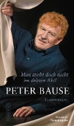 Cover-Bild zum Titel 'Man stirbt doch nicht im dritten Akt!' von 'Peter Bause'