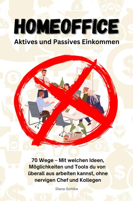 Homeoffice - Aktives und Passives Einkommen - Diana Gohlke