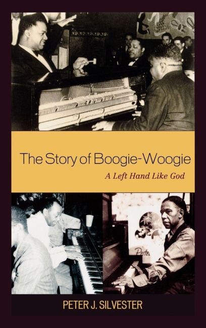 Story of Boogie-Woogie - Peter J. Silvester