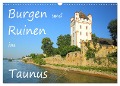 Burgen und Ruinen im Taunus (Wandkalender 2024 DIN A3 quer), CALVENDO Monatskalender - Gerald Abele