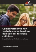 Cover-Bild zum Titel 'Comportamento non verbale/comunicazione dell'uso del telefono cellulare' von 'Takashi Nakamura'