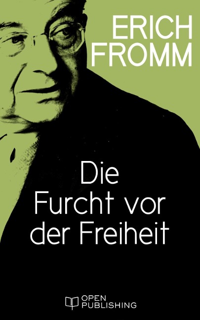 Die Furcht vor der Freiheit - Erich Fromm